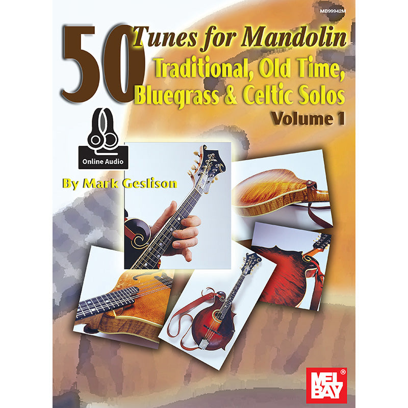 Mel Bay, 50 Tunes for Mandolin, Vol. 1: Traditional, Old Time, Bluegrass & Celtic Solos