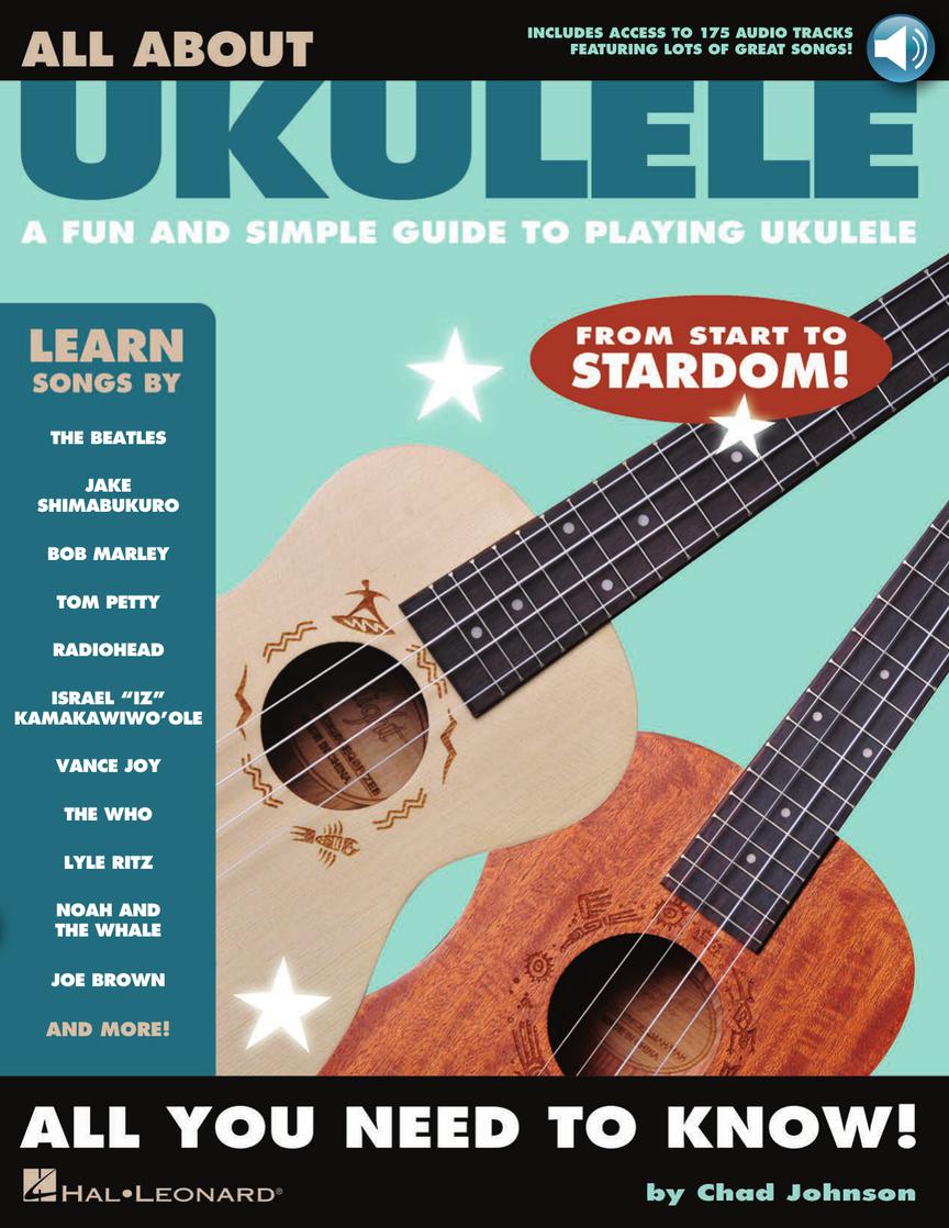 Hal Leonard, All About Ukulele - A Fun and Simple Guide to Playing Ukulele