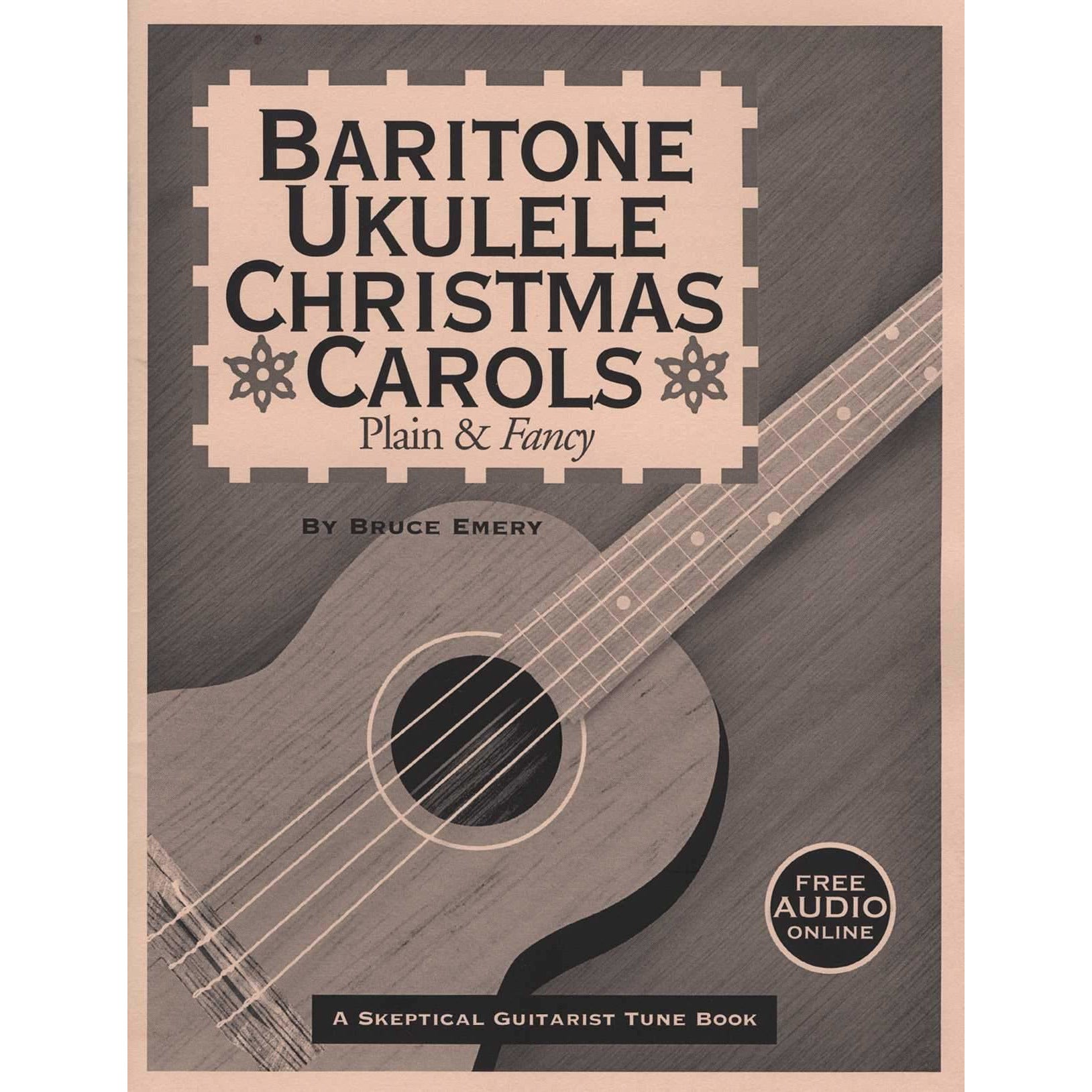 Skeptical Guitarist, BARITONE UKULELE CHRISTMAS CAROLS - PLAIN & FANCY