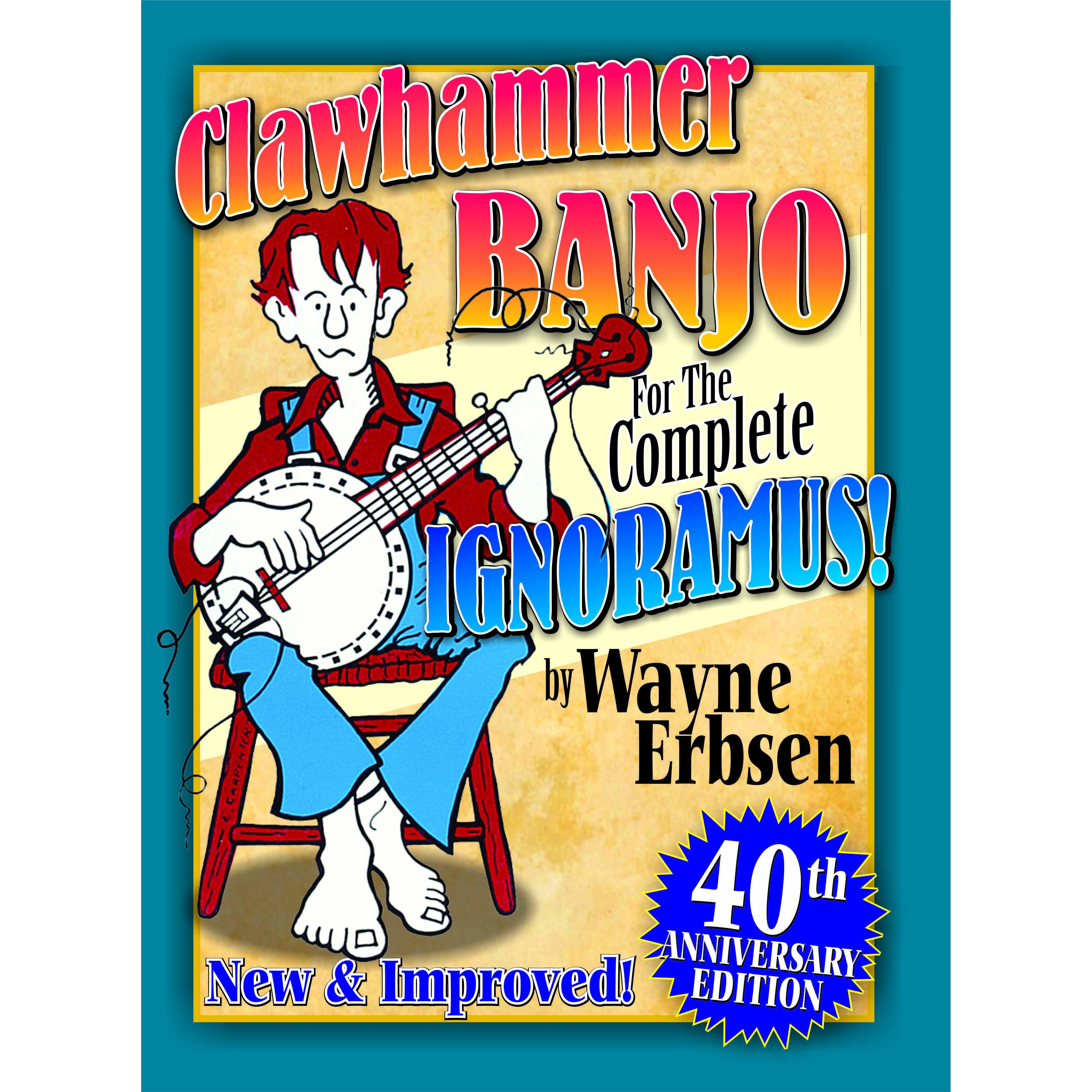 Other, Clawhammer Banjo for the Complete Ignoramus: New & Improved 40th Anniversary Edition